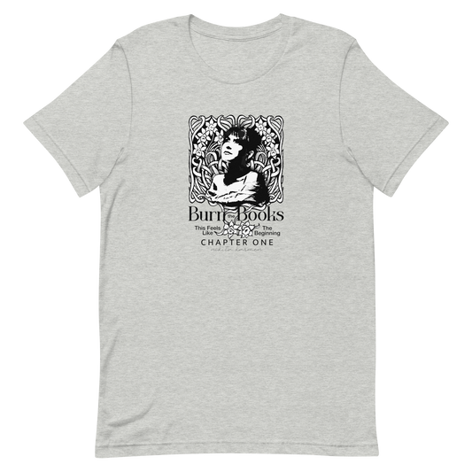 BURN THE BOOKS CHAPTER ONE Unisex T-Shirt